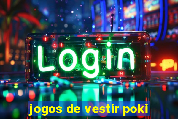 jogos de vestir poki